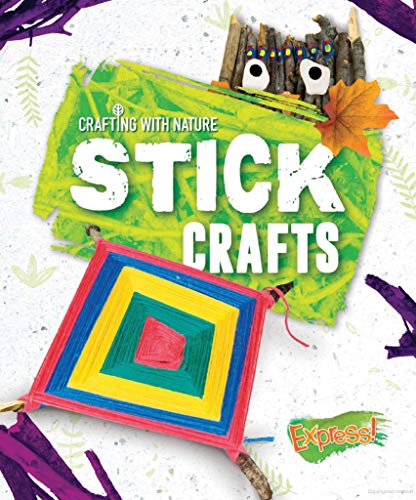 Stick Crafts (Crafting With Nature)
