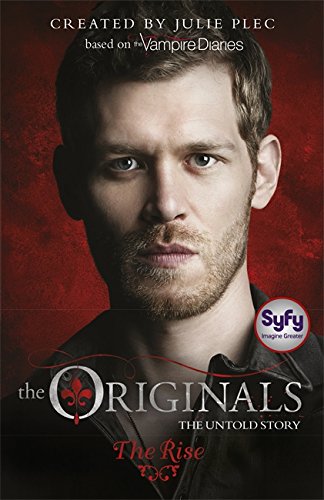 The Rise: Book 1 (The Originals)
