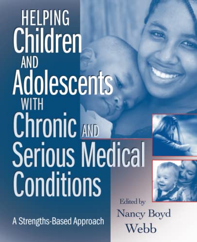 Helping Children and Adolescents with Chronic and Serious Medical Conditions: A Strengths-Based Approach