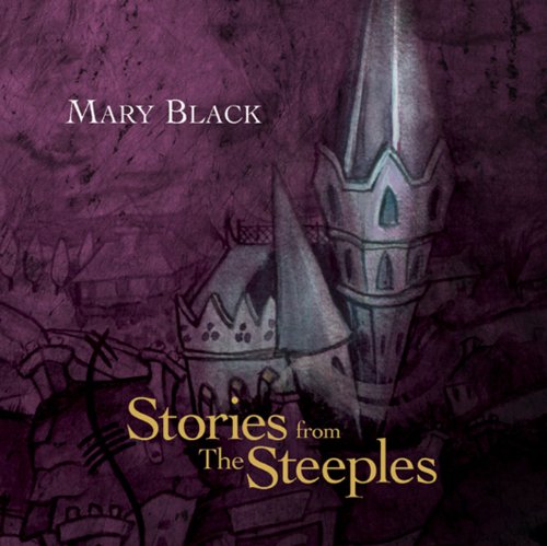 CD cover for Mary Black’s “Stories from The Steeples” with illustrated church steeples.