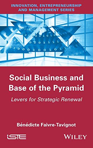 Social Business and Base of the Pyramid: Levers for Strategic Renewal