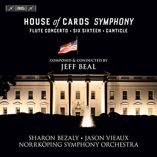 CD cover: White House illuminated, title “House of Cards Symphony” and composer Jeff Beal.