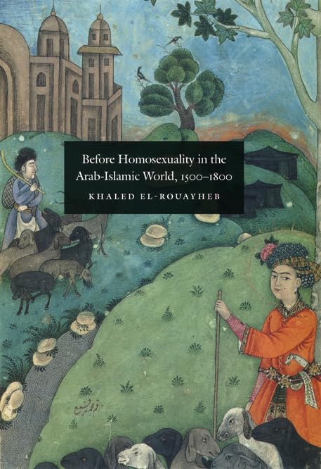 Before Homosexuality in the Arab-Islamic World