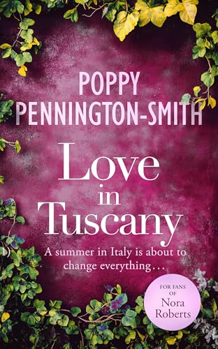 Love in Tuscany : An Italian summer with her best friend's brother
