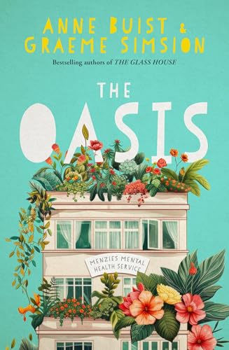 The Oasis : Menzies Mental Health Novel 2