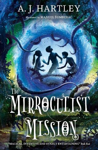 The Mirroculist Mission (Beyond the Mirror Book 2) (Beyond the Mirror 2019)