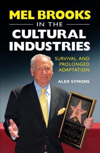Mel Brooks in the Cultural Industries : Survival and Prolonged Adaptation