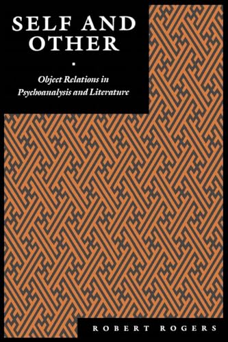 Self and Other: Object Relations in Psychoanalysis and Literature