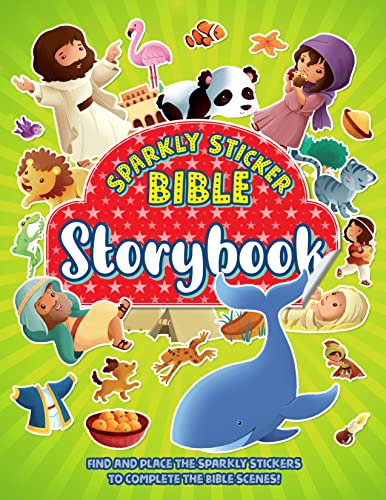 Sparkly Sticker Bible: Storybook : Find and Place the Sparkly Stickers to Complete the Bible Scenes!