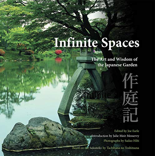 Infinite Spaces: The Art and Wisdom of the Japanese Garden