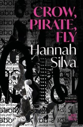 Book cover: black and white collage with pink title, "Crow, Pirate, Fly.