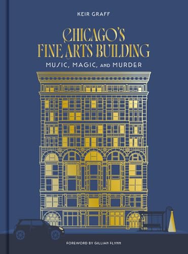 Chicago's Fine Arts Building : Music, Magic, and Murder