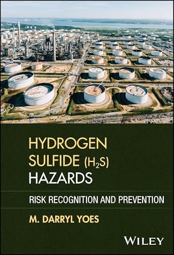 Hydrogen Sulfide (H2S) Hazards : Risk Recognition and Prevention