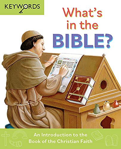 What's in the Bible?: An Introduction to the Book of the Christian Faith (Keywords)