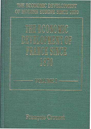 THE ECONOMIC DEVELOPMENT OF FRANCE SINCE 1870