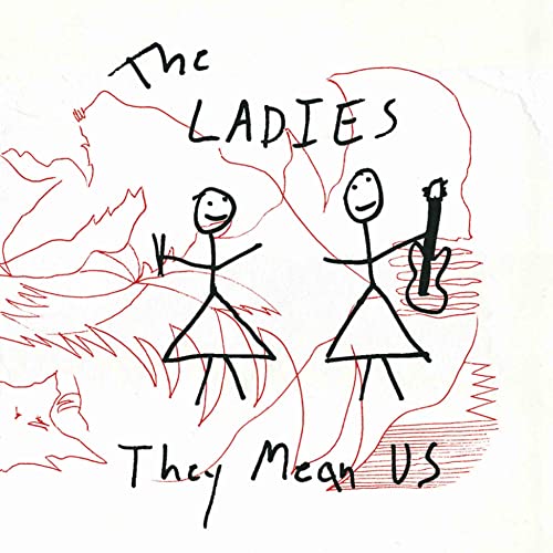 Hand-drawn album cover for "The Ladies - They Mean Us" with stick figures.