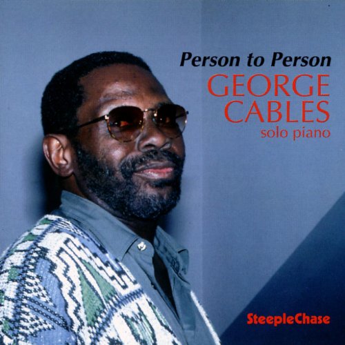 CD cover featuring jazz pianist George Cables wearing sunglasses.