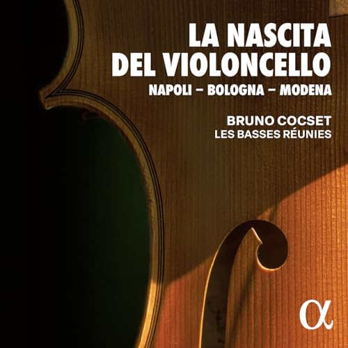 CD cover featuring a cello’s f-hole and text: “La Nascita Del Violoncello.”
