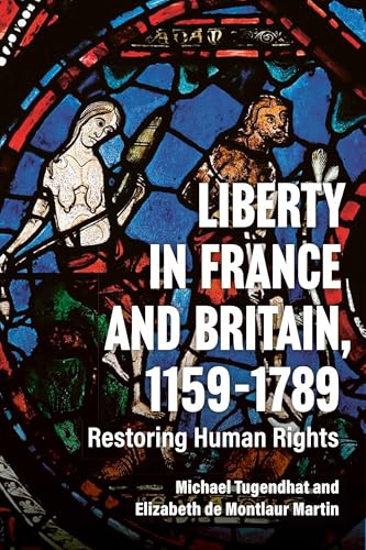 Liberty in France and Britain, 1159–1789 : Restoring Human Rights