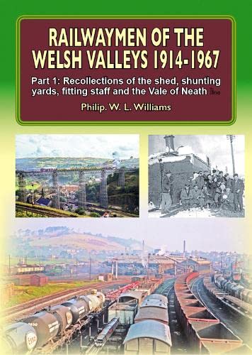 Recollections of Pontypool Road Engine Shed, Shunting Yards, Fitting Staff and the Vale of Neath Line (Part 1)