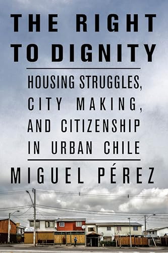 The Right to Dignity: Housing Struggles