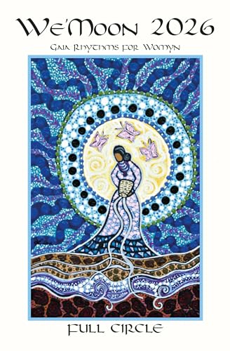 We’Moon 2026: Full Circle Unbound Edition : 45th Edition