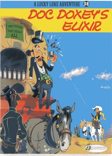 A Lucky Luke Adventure: Vol. 38: Doc Doxeys Elixir