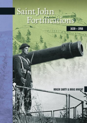 Saint John Fortifications, 1630-1956