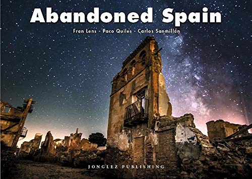 Abandoned Spain (Jonglez Photo Books)