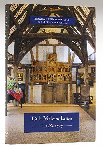 Little Malvern Letters: I: 1482-1737