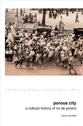 Porous City : A Cultural History of Rio de Janeiro : 9