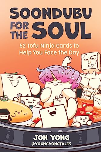 Soondubu for the Soul: 52 Fun-filled Tofu Cards to Help You Face the Day