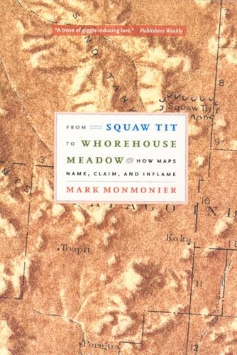 From Squaw Tit to Whorehouse Meadow: How Maps Name