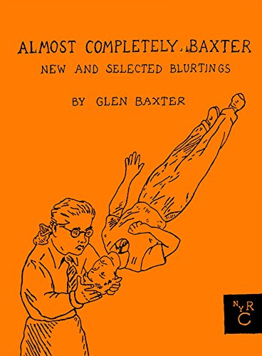 Almost Completely Baxter: New And Selected Blurtings
