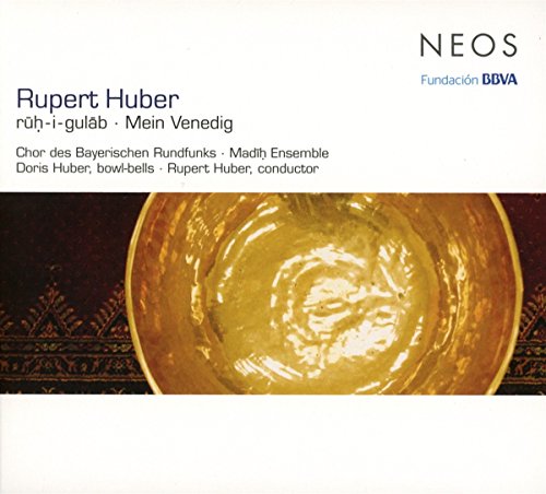CD cover for Rupert Huber’s “Ruh-i-gulab / Mein Venedig” featuring a golden bowl.