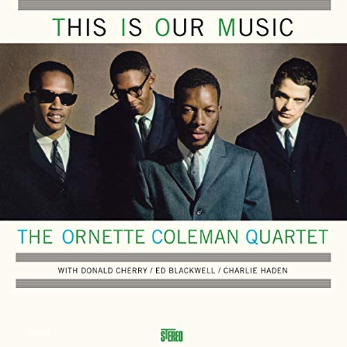 Album cover for Ornette Coleman's "This Is Our Music" featuring quartet portrait.