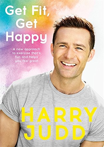 Get Fit, Get Happy: A new approach to exercise that’s fun and helps you feel great
