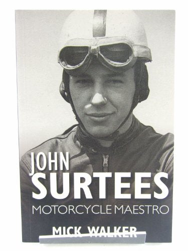 John Surtees : Motorcycle Maestro