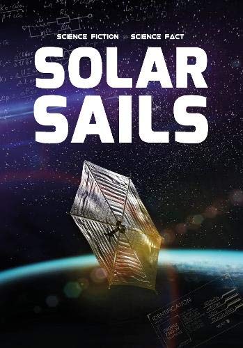 Solar Sails (Science Fiction to Science Fact)