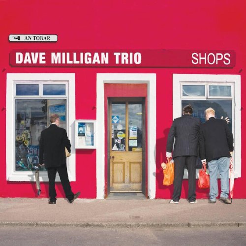 CD cover for Dave Milligan Trio’s “Shops” featuring a red storefront.