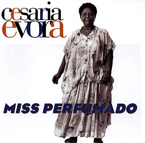 Cesária Evora album cover, “Miss Perfumado,” featuring a portrait of the singer.
