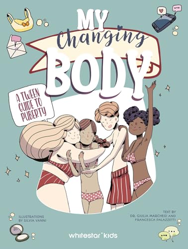 My Changing Body : A Tween Guide to Puberty