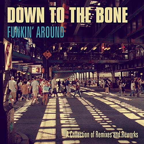 CD cover for “Down To The Bone - Funkin’ Around” with a city street scene.