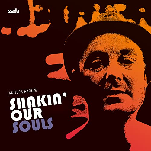 CD cover for Anders Aarum’s “Shakin’ Our Souls” featuring a portrait.