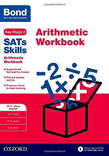 Bond SATs Skills: Arithmetic Workbook: 10-11+ years Stretch