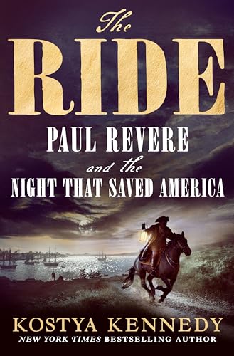 The Ride : Paul Revere and the Night That Saved America