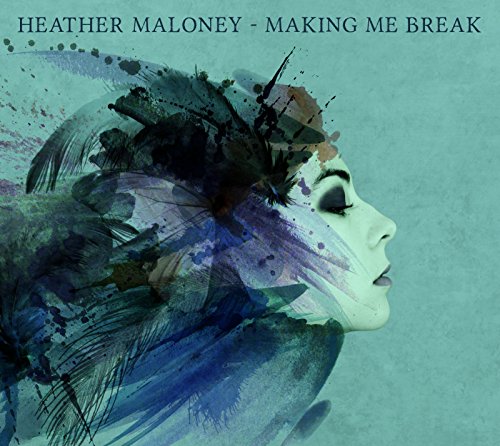 CD cover for Heather Maloney’s “Making Me Break” with watercolor portrait.
