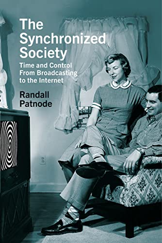 Synchronized Society: Time and Control from Broadcasting to the Internet