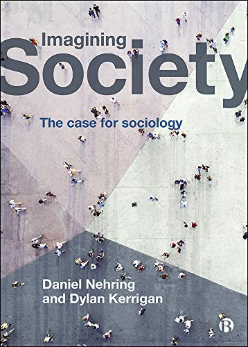Imagining Society: The Case for Sociology