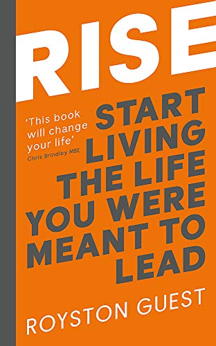 Rise: Start Living the Life You Were Meant to Lead